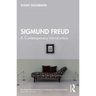 Sigmund Freud: A Contemporary Introduction