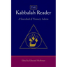 The Kabbalah Reader: A Sourcebook of Visionary Judaism