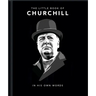 Little Book of Churchill: In His Own Words