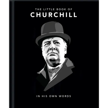 Little Book of Churchill: In His Own Words