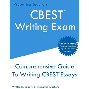 CBEST Writing Exam: Comprehensive New 2020 Guide To Writing CBEST Essays - Free Online Tutoring