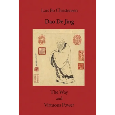 Dao De Jing - The Way and Virtuous Power