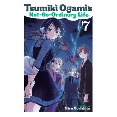 Tsumiki Ogami's Not-So-Ordinary Life, Vol. 7