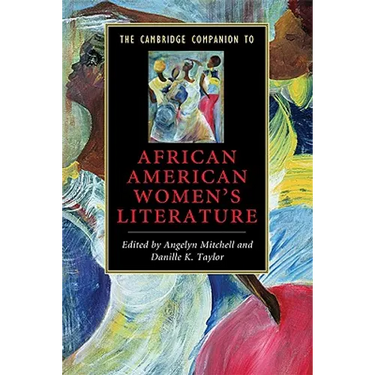 The Cambridge Companion to African American Women's Literature