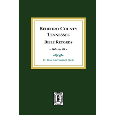 Bedford County, Tennessee Bible Records: Volume #1