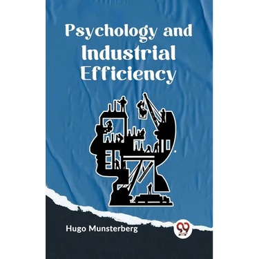 Psychology And Industrial Efficiency
