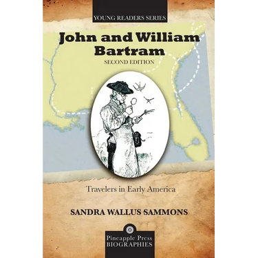 John and William Bartram: Travelers in Early America