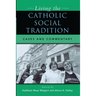 Living the Catholic Social Tradition: Cases and Commentary
