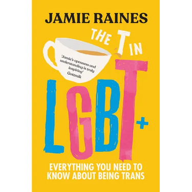 The T in LGBT: Everything You Need to Know about Being Trans
