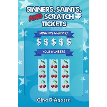Sinners, Saints, and Scratch Tickets