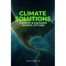 Climate Solutions: Current & Emerging Hopeful Options