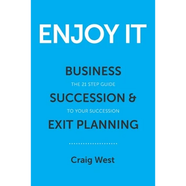Enjoy It: Business Succession & Exit Planning