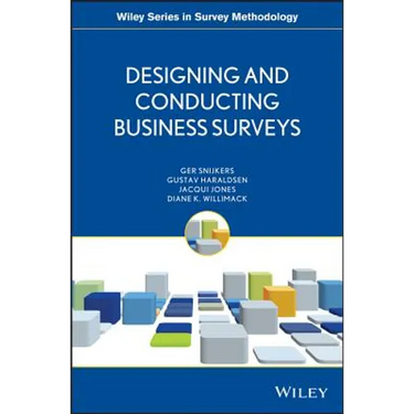 Designing and Conducting Business Surveys