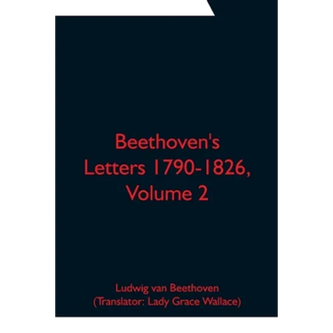 Beethoven's Letters 1790-1826, Volume 2