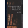 Nurse's Guide to Diagnostic Procedures