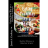 Eating Your Way to a Healthy Lifestyle: by Kicking the Devil Out!