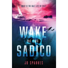 Wake of the Sadico: A Paranormal Suspense