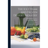 The ice Cream and Frozen Dessert Industry: Changes and Challenges
