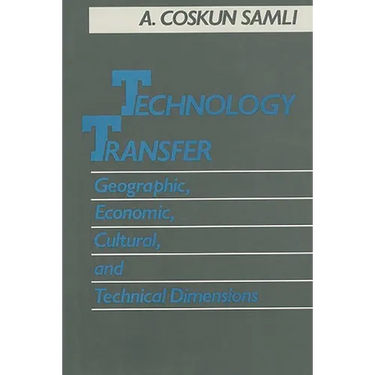 Technology Transfer: Geographic, Economic, Cultural, and Technical Dimensions