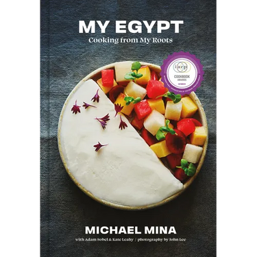 My Egypt: Cooking from My Roots (a Cookbook)