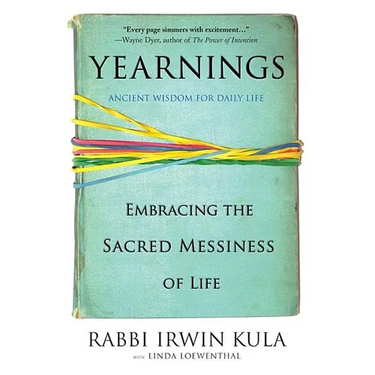 Yearnings: Embracing the Sacred Messiness of Life