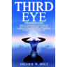 Third Eye: Proven Techniques to Increase Intuition and Psychic Awareness, Forgotten History of the Third Eye in the Ancient Americas