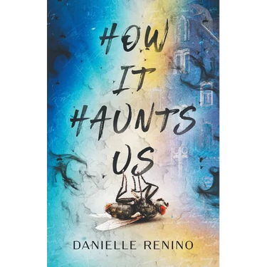 How It Haunts Us
