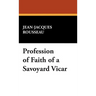 Profession of Faith of a Savoyard Vicar
