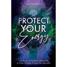 Protect Your Energy: The Book of Positive Vibrations & Toxic Energy Protection Secrets