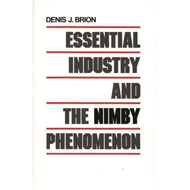Essential Industry and the Nimby Phenomenon