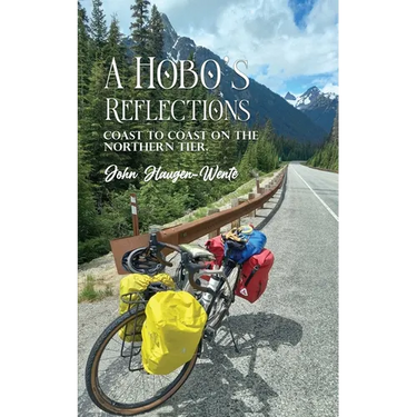 A Hobo's Reflections: Coast to Coast on the Northern Tier
