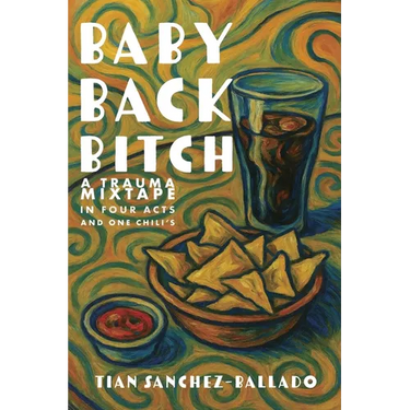 Baby Back Bitch: a trauma mixtape in four acts