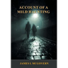 Account of a Mild Haunting