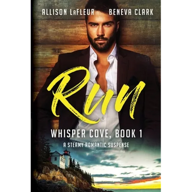 Run: A Steamy Romantic Suspense