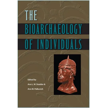 The Bioarchaeology of Individuals