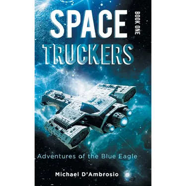 Space Truckers: Adventures of the Blue Eagle