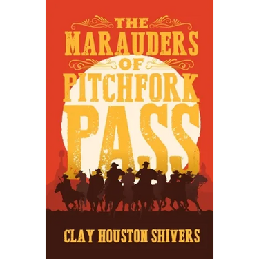 The Marauders Of Pitchfork Pass