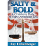 Salty and Bold- A Christian's Duty to Fight America's Sins