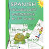 Spanish Vocabulary Workbook K-3rd Grade: Kindergarten through Third Grade Homeschool Learn Spanish Words while Reading and Writing Black and White Edi