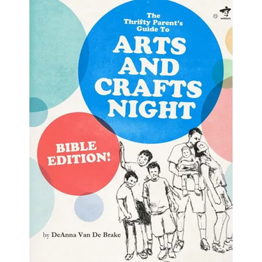 The Thrifty Parents Guide to Arts and Crafts Night: Bible Edition!