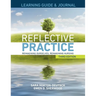 LEARNING GUIDE & JOURNAL for Reflective Practice, Third Edition