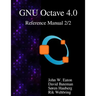 The GNU Octave 4.0 Reference Manual 2/2: Free Your Numbers