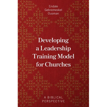 Developing a Leadership Training Model for Churches: A Biblical Perspective