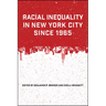 Racial Inequality in New York City since 1965