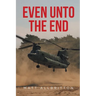 Even Unto the End