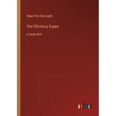 The Efficiency Expert: in large print