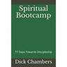 Spiritual Bootcamp: 77 Days Towards Discipleship