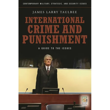 International Crime and Punishment: A Guide to the Issues