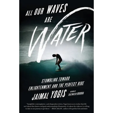 All Our Waves Are Water