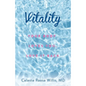 Vitality: Your Body Loves You, Love It Back